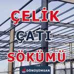 Çelik Çatı Sökümü