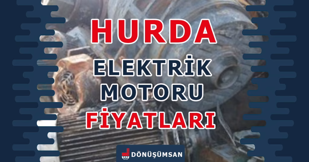 Hurda Elektrik Motoru